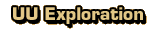 UU Exploration